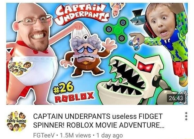 353 Captain Underpants Useless Fidget E 3519 Spinner Roblox Movie Adventure Fgteev 1 5m Views 1 Day Ago - roblox captain underpants 1 game