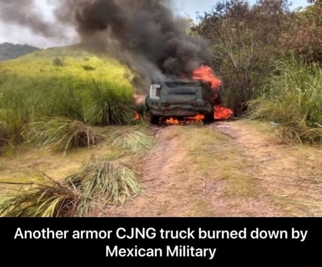 Another armor CJNG truck burned down by Mexican Military - Another ...