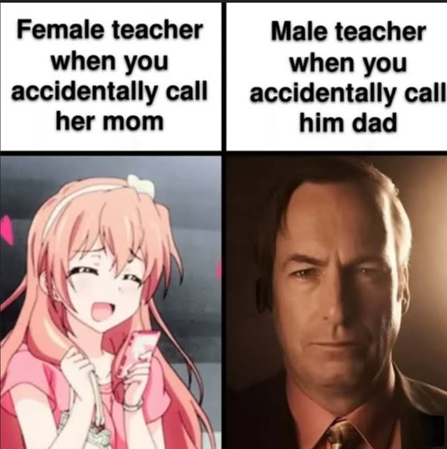 female-teacher-male-teacher-when-you-when-you-accidentally-call-i