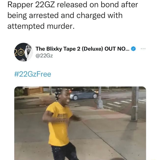 22 Gs Rapper Rapper 22GZ released on bond after being arrested and charged with ...