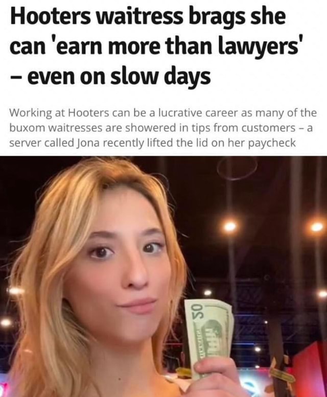 Hooters waitress brags she can 'earn more than lawyers' even on slow
