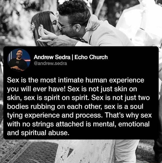 Andrew Sedra Sedra I Echo Church Sex Is The Most Intimate Human