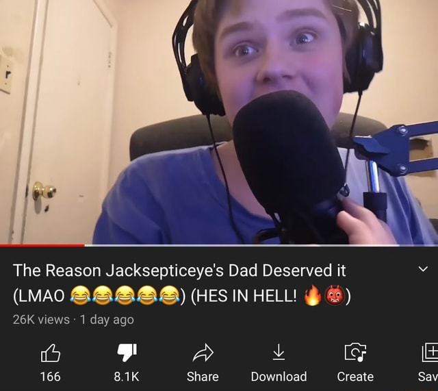 The Reason Jacksepticeye's Dad Deserved it (LMAO ABBBBBSS) (HES IN HELL