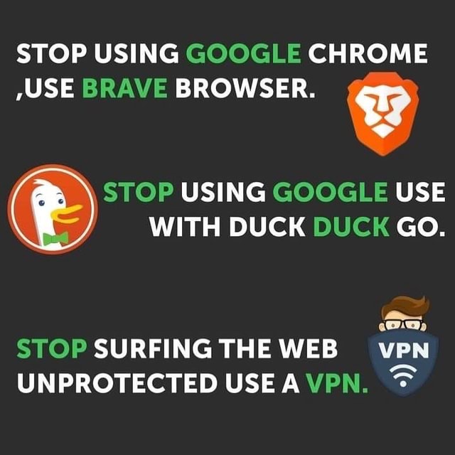 Stop Using Google Chrome Use Brave Browser Stop Using Google Use With