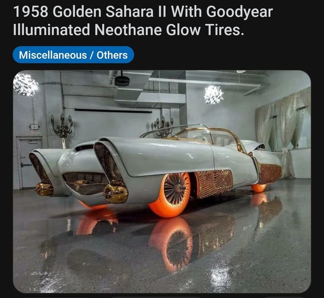 1958 Golden Sahara II With Goodyear Illuminated Neothane Glow Tires ...