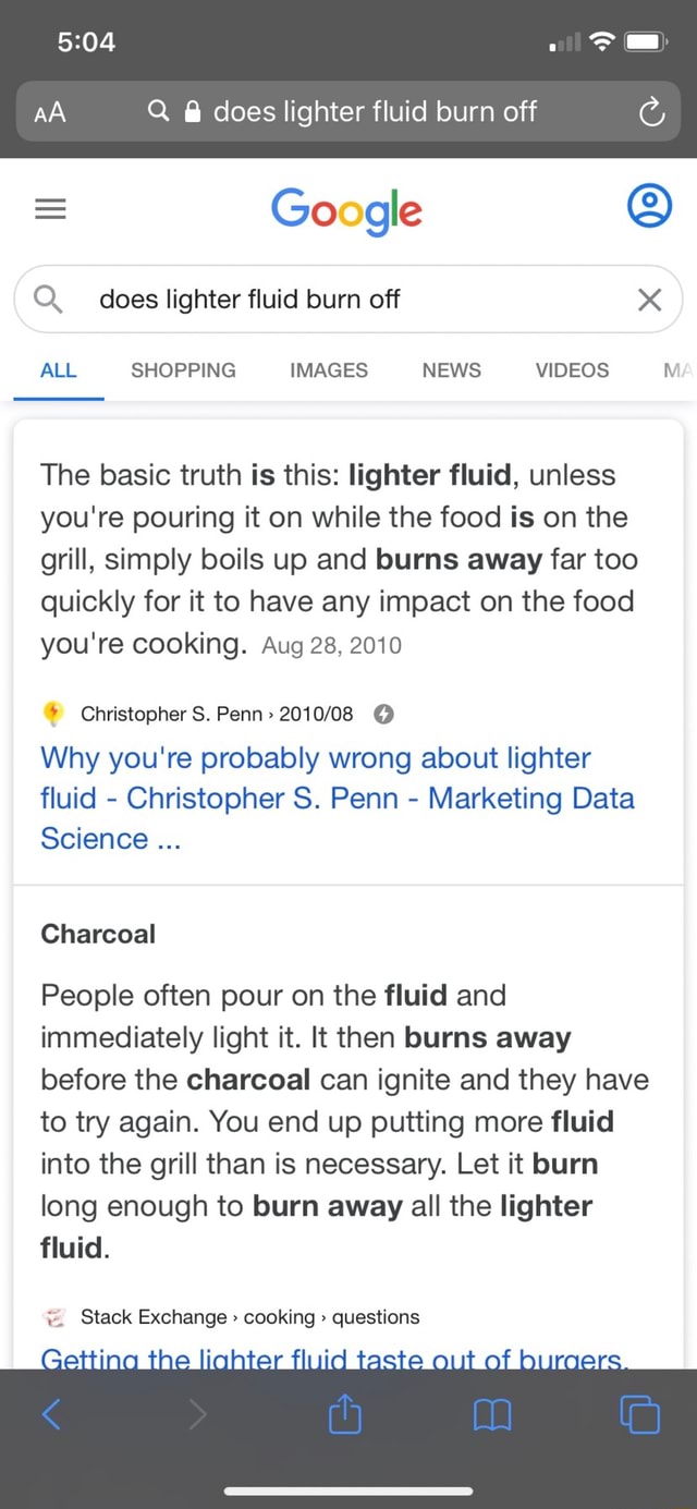 Q does lighter fluid burn off Q The basic truth is this lighter fluid