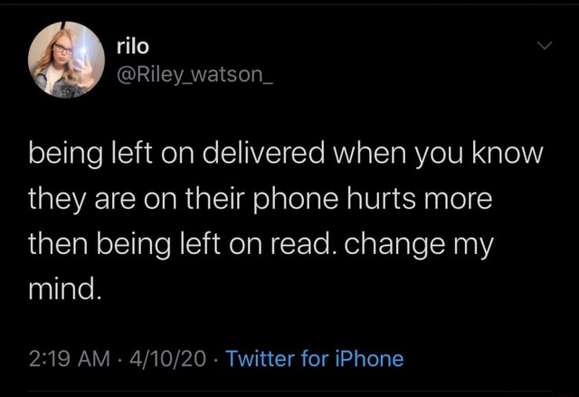 being-left-on-delivered-when-you-know-they-are-on-their-phone-hurts