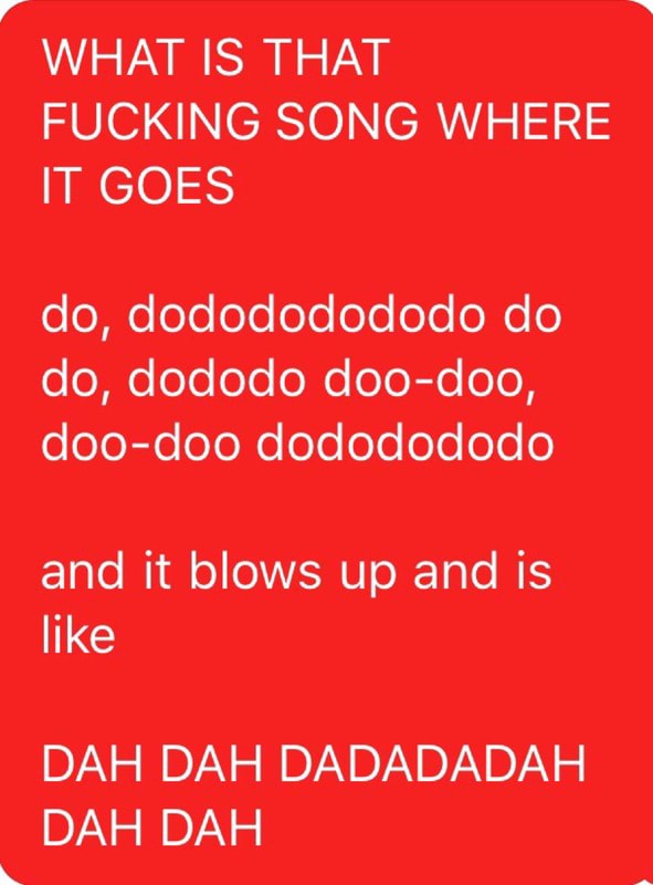 What Is That Fucking Song Where It Goes Do Dodododododo Do Do Dododo Doo Doo Doo Doo Dododododo And It Blows Up And Is Like Dah Dah Dadadadah Dah Dah Ifunny