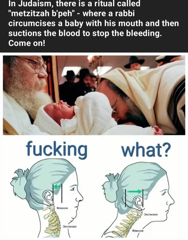 In Judaism, there is a ritual called "metzitzah b'peh" where a rabbi