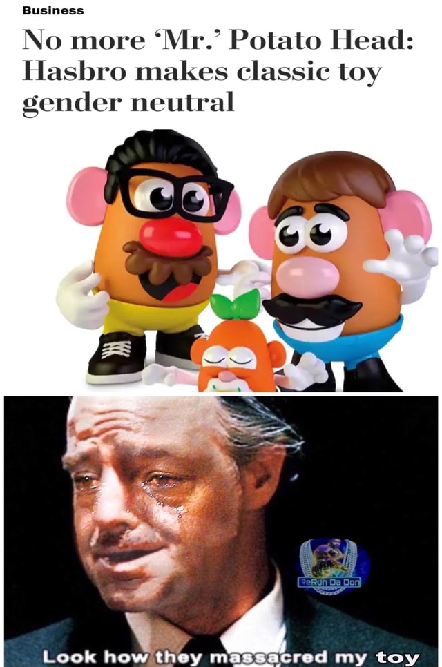 Business No More Mr Potato Head Hasbro Makes Classic Toy Gender Neutral Look How They Massacred My Toy