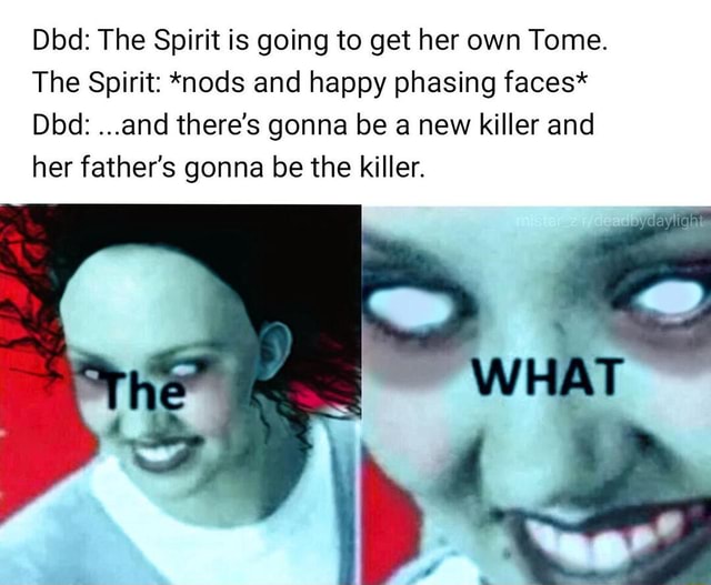 Dbd: The Spirit is going to get her own Tome. The Spirit ...