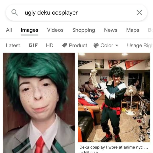 Q. ugly deku cosplayer All Images Videos Shopping News Maps B Latest ...