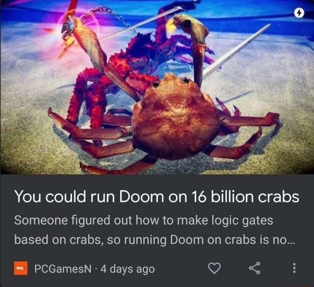 You could run Doom on 16 billion crabs Someone figured out how to make