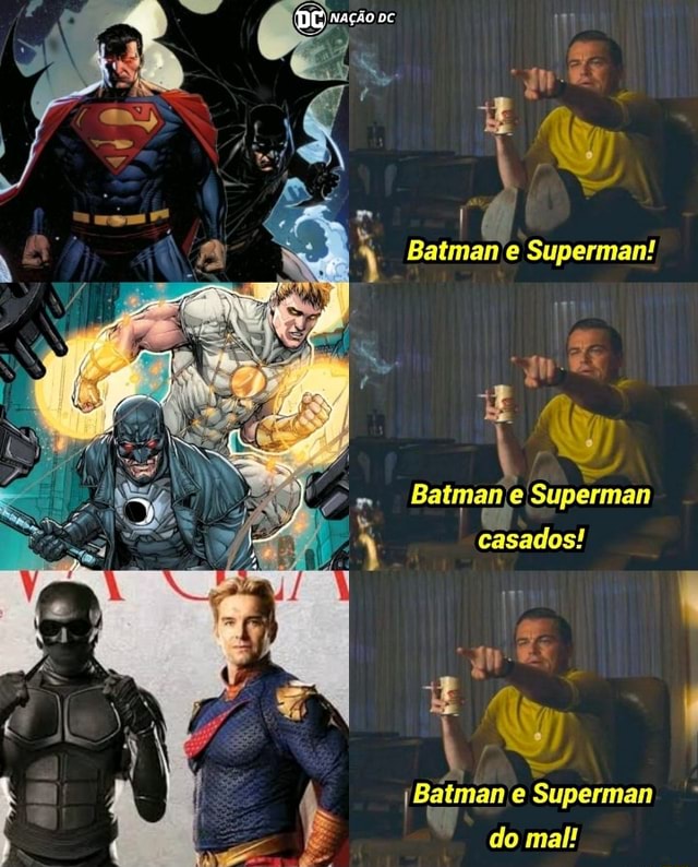 Batman'e Superman! Batman Superman casados! Batman Superman do mal! -  iFunny Brazil