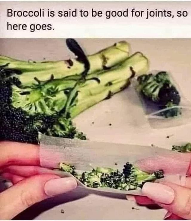 Broccoli is said to be good for joints, so here goes. America’s best pics and videos