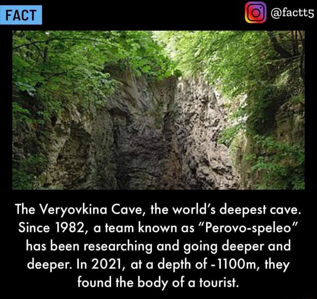 FACT @factts The Veryovkina Cave, the world's deepest cave. Since 1982 ...