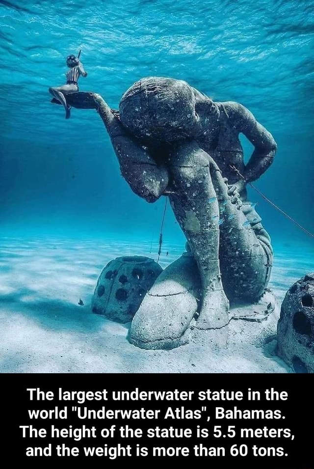 The largest underwater statue in the world "Underwater Atlas", Bahamas