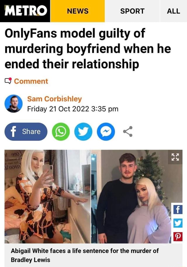 METRO NEWS I SPORT ALL OnlyFans model guilty of murdering boyfriend