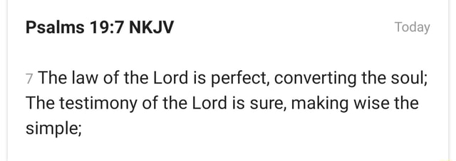 Psalms NKJV Today The law of the Lord is perfect, converting the soul ...