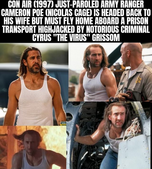 CON AIR (1997) JUST-PAROLED ARMY RANGER POE (HICOLAS CAGE) IS