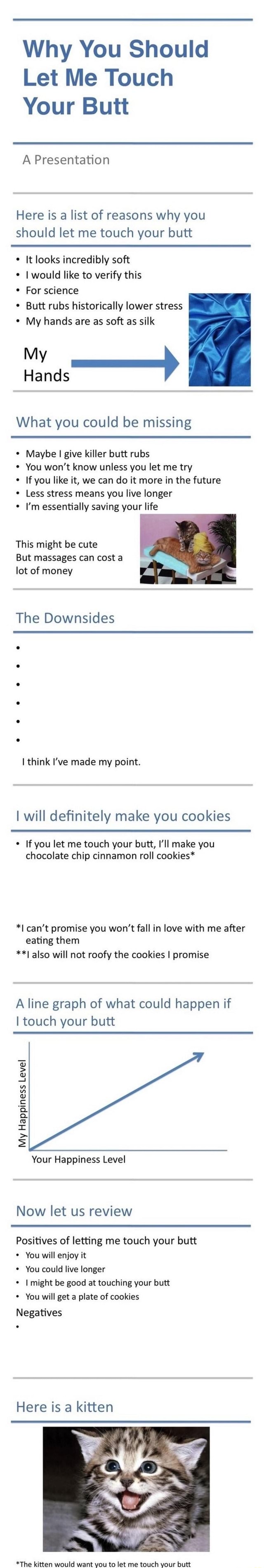 Why You Should Let Me Touch Your Butt A Presentation Here is a list of