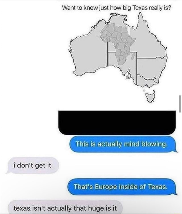 Want to know just how big Texas really is? This is actually mind
