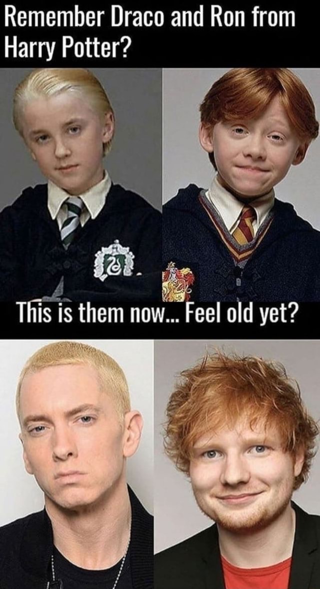 Remember Draco and Ron from Harry Potter? This is them now. Feel old ...