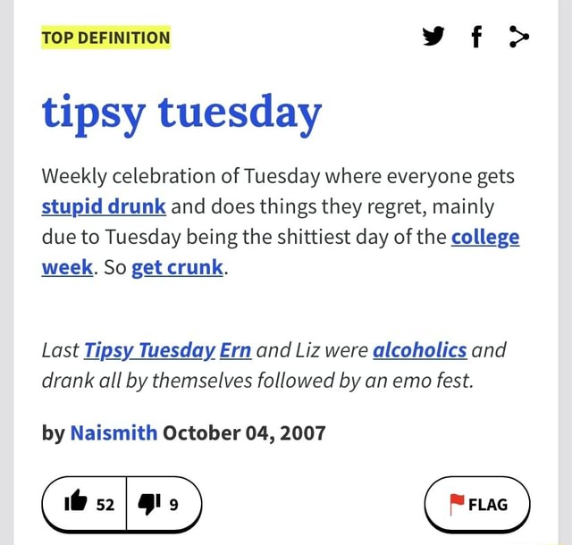 TOP DEFINITION tipsy tuesday Weekly celebration of Tuesday where