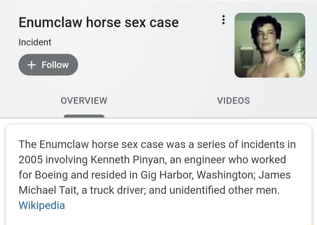 Enumclaw horse sex case + Follow The Enumclaw horse sex case was a series of incidents in 2005