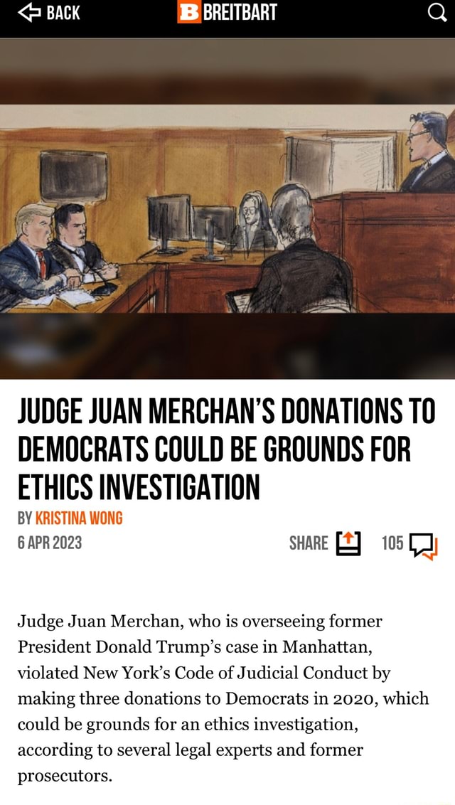 B BREITBART JUDGE JUAN MERCHAN'S DONATIONS DEMOCRATS COULD BE GROUNDS ...