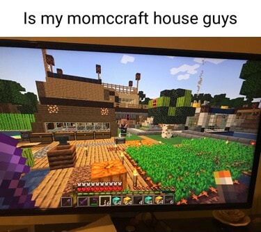 Is my ccraft house guys - iFunny