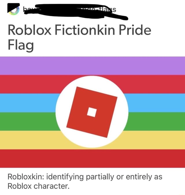 Roblox Fictionkin Pride Flag Robloxkin Identifying Partially Or Entirely As Roblox Character - pride flag roblox