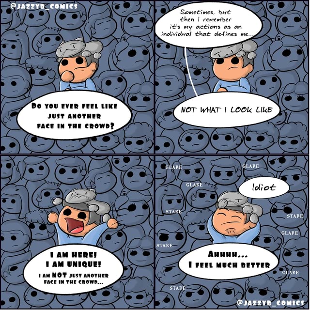 Do You EVER FEEL LIKE JUST ANOTHER FACE IN THE CROWD? tam NOT sust ANOTHER FACE IN THE