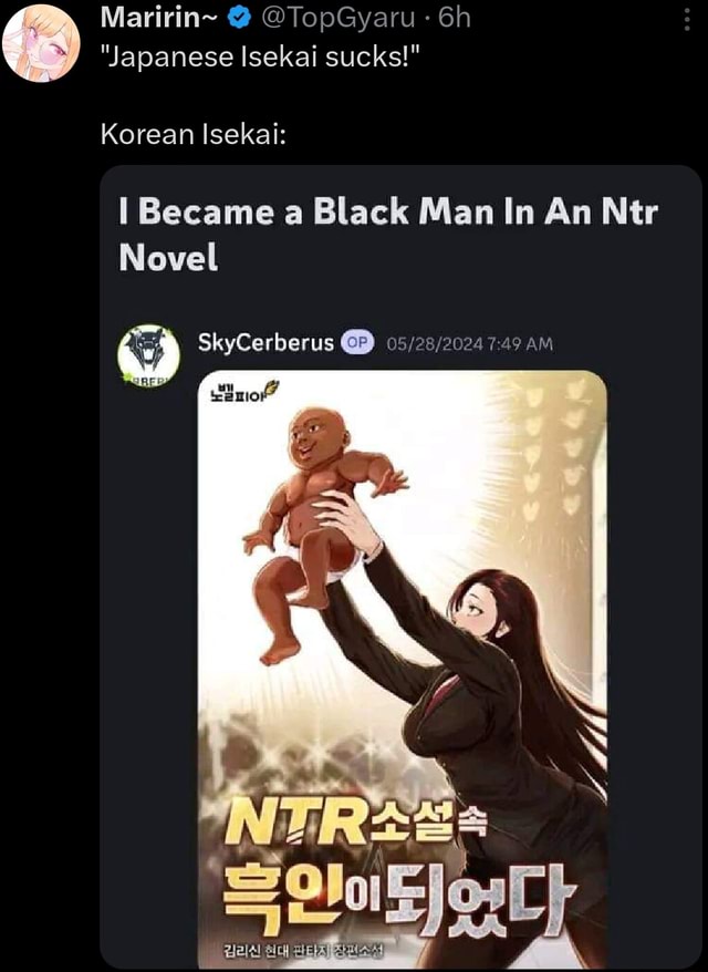 Maririn TopGyaru ob "Japanese Isekai sucks!" Korean Isekai I Became a Black Man In An Ntr