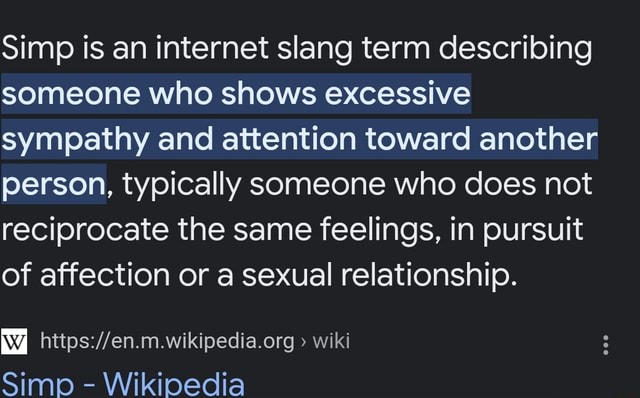 Simp is an internet slang term describing someone who shows excessive