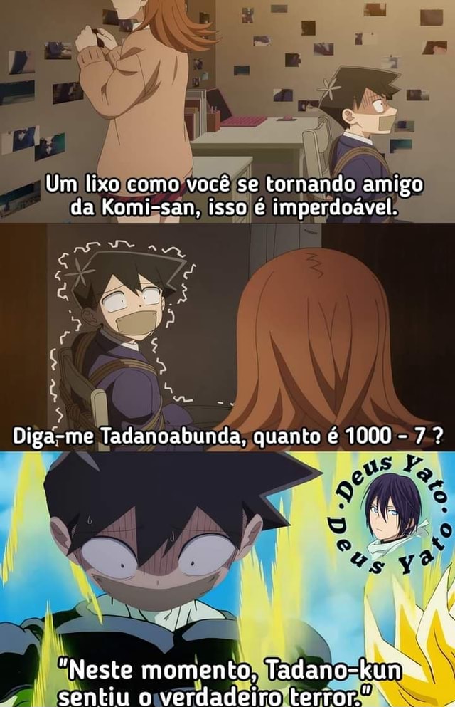 Komi-san recebe adaptação para anime Fandom: Eu nunca quis tanto que uma  adaptação de anime fosse tão rushada na minha vida Eu juro - iFunny Brazil