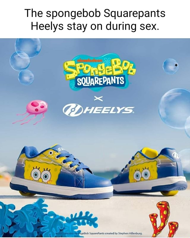 The spongebob Squarepants Heelys stay on during sex. ANTS, GIHEELYS Ss ...