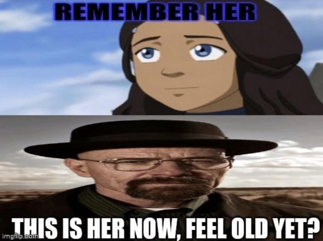 THIS IS HER NOW. FEEL OLD YET? - iFunny