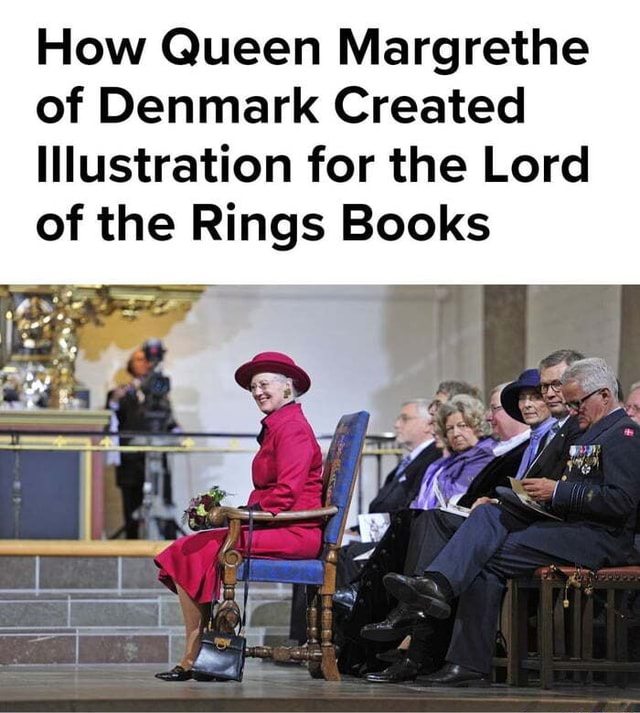 How Queen Margrethe of Denmark Created Illustration for the Lord of the