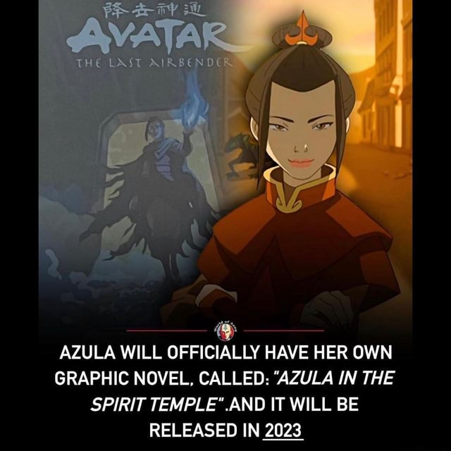 The Las Azula Will Officially Have Her Own Graphic Novel Called Azula In The Spirit Temple