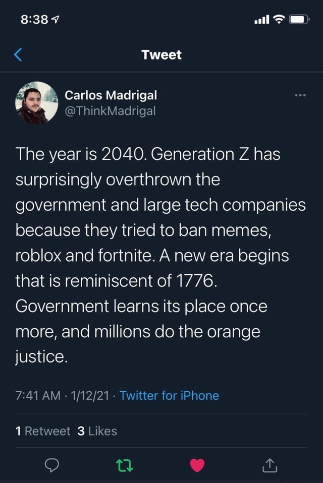 All Tweet Carlos Madrigal Thinkmadrigal The Year Is 2040 Generation Z Has Surprisingly Overthrown The Government And Large Tech Companies Because They Tried To Ban Memes Roblox And Fortnite A New Era - orange justice roblox picture screenshot