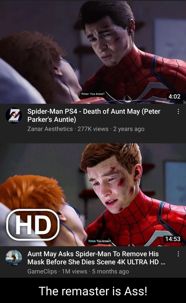 Peter: You knew? . Z-.. Spider-Man - Death of Aunt May (Peter 4 Parker's  Auntie) Zanar Aesthetics 277K views 2 years ago N. 4 y Aunt May Asks  Spider-Man To Remove His