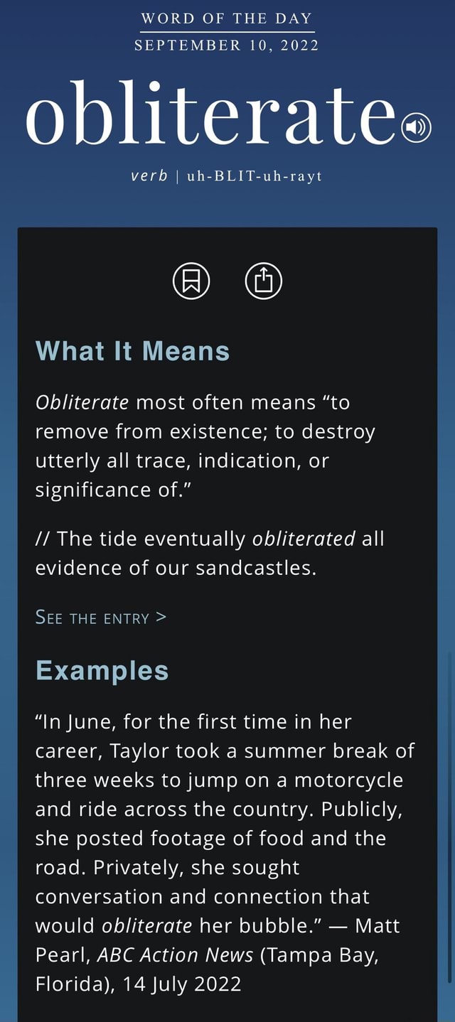 WORD OF THE DAY SEPTEMBER 10, 2022 obliterates verb I uhBLITuhrayt