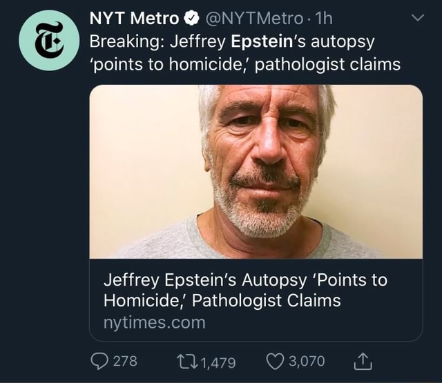 Breaking Jeffrey Epstein S Autopsy Points To Homicide Pathologist