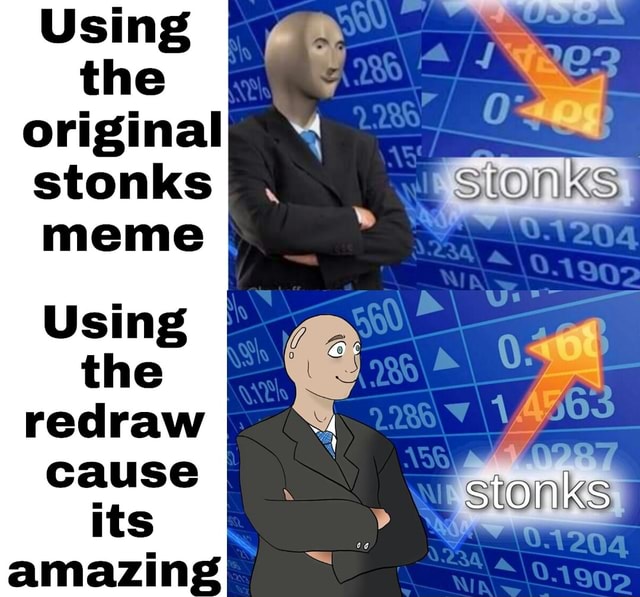 Original stonks meme Using the redraw cause its amazing - iFunny