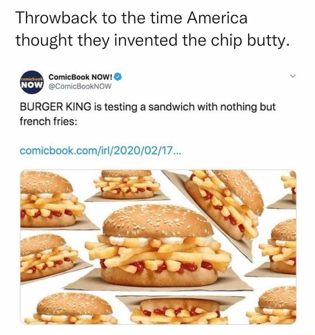 Throwback to the time America thought they invented the chip butty ...