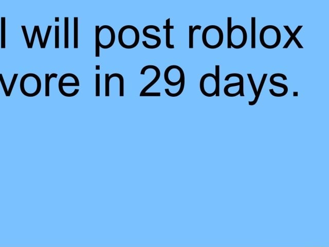 I Will Post Roblox Vore In 29 Days - roblox vore youtube