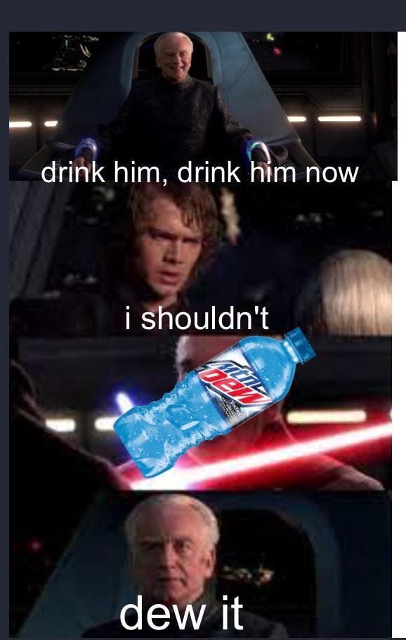 Drink him, drink him now shouldn't - iFunny