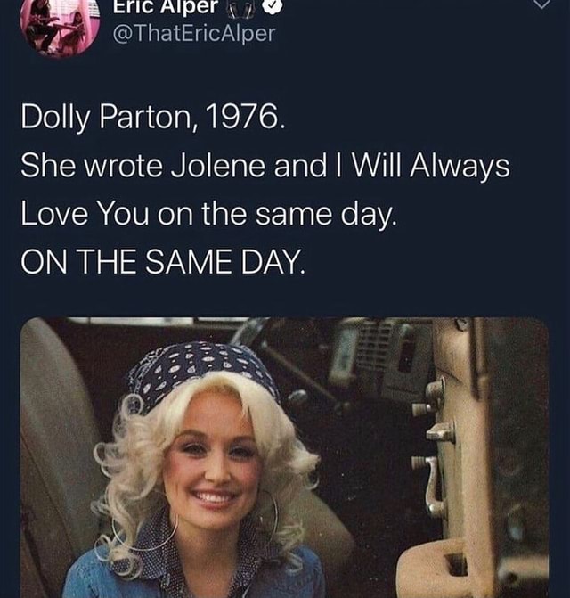 What a legend (Twitter thatericalper) Dolly Parton, 1976. She wrote