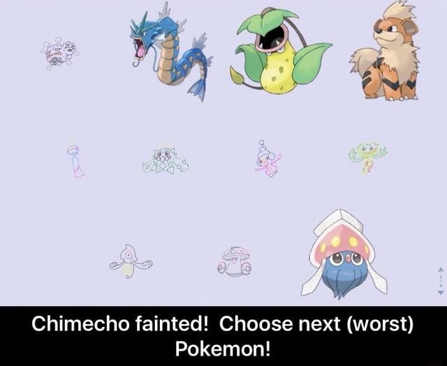Chimecho fainted! Choose next (worst) Pokemon! - Chimecho fainted